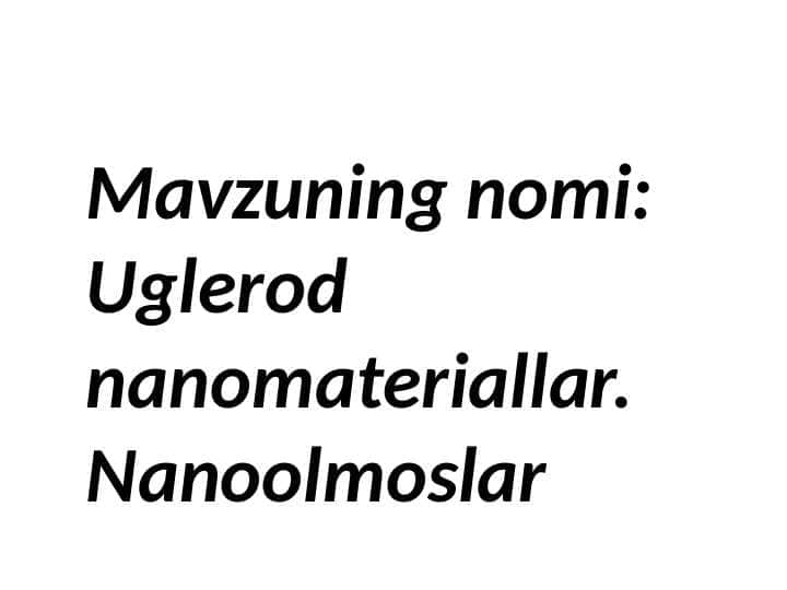 Uglerod nanomateriallar. Nanoolmoslar