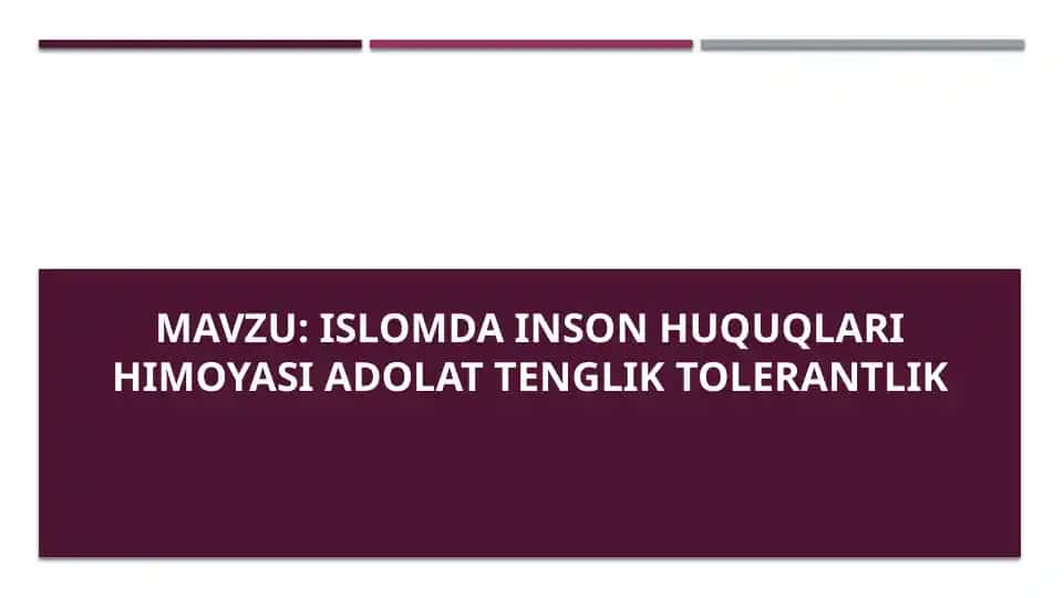 Islomda inson huquqlari himoyasi adolat tenglik tolerantlik