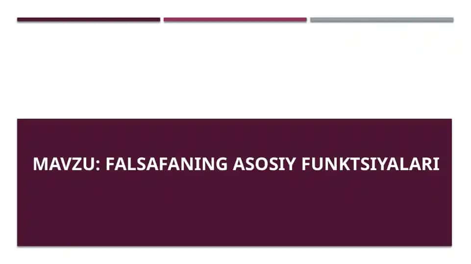falsafaning asosiy funktsiyalari