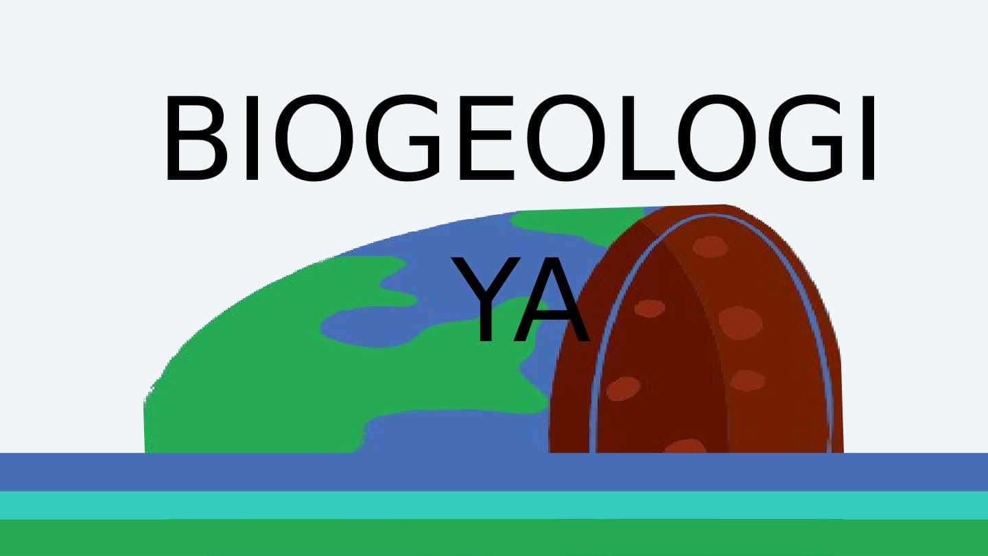 BIOGEOLOGIYA FANI HAQIDA