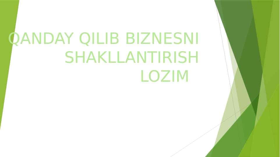QANDAY QILIB BIZNESNI SHAKLLANTIRISH