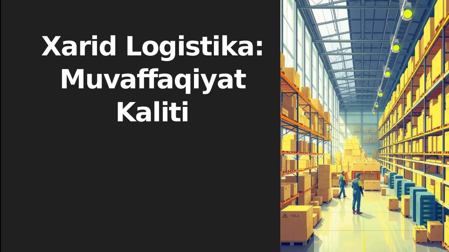 Xarid-Logistika-Muvaffaqiyat-Kaliti