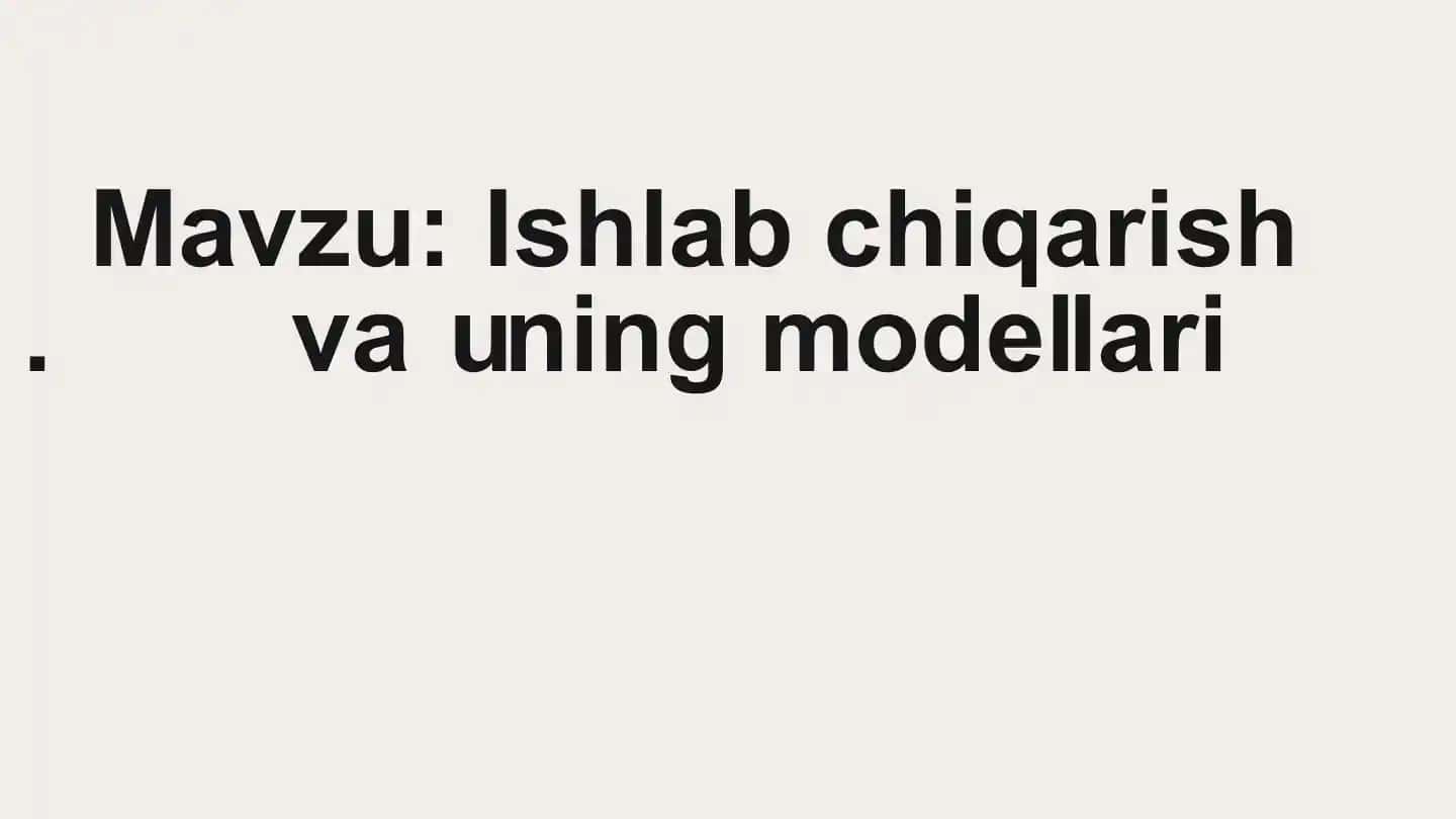 Ishlab chiqarish va uning modellari