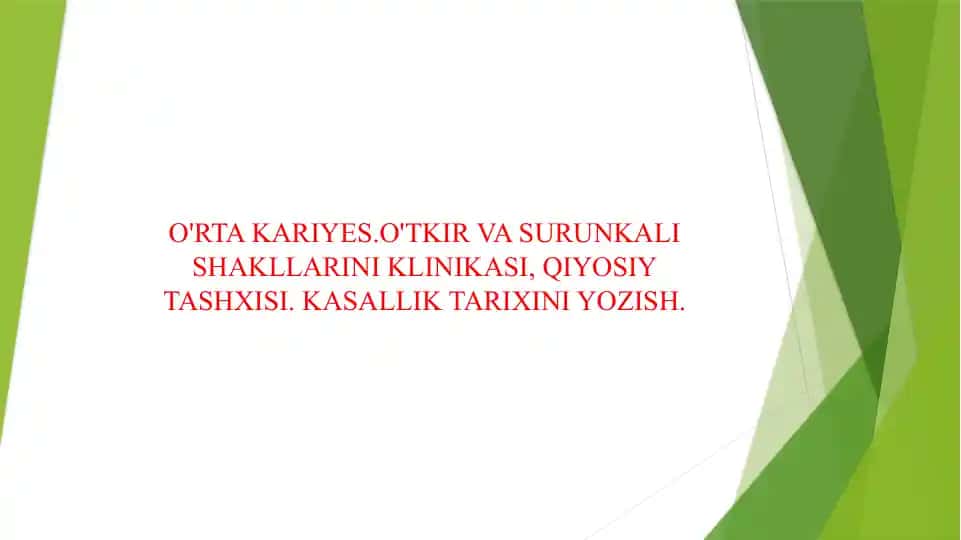 O'RTA KARIYES.O'TKIR VA SURUNKALI SHAKLLARINI KLINIKASI, QIYOSIY TASHXISI. KASALLIK TARIXINI YOZISH.