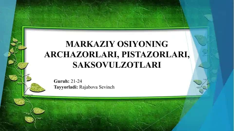 Markaziy Osiyoning archazorlari, pistazorlari, saksovulzorlari