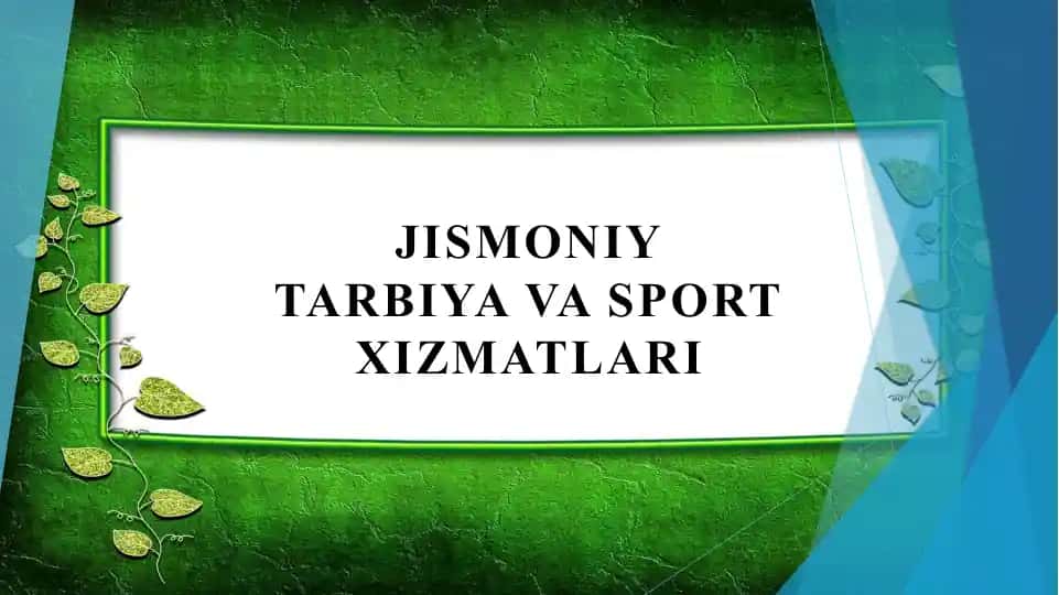 Jismoniy tarbiya va sport xizmatlari