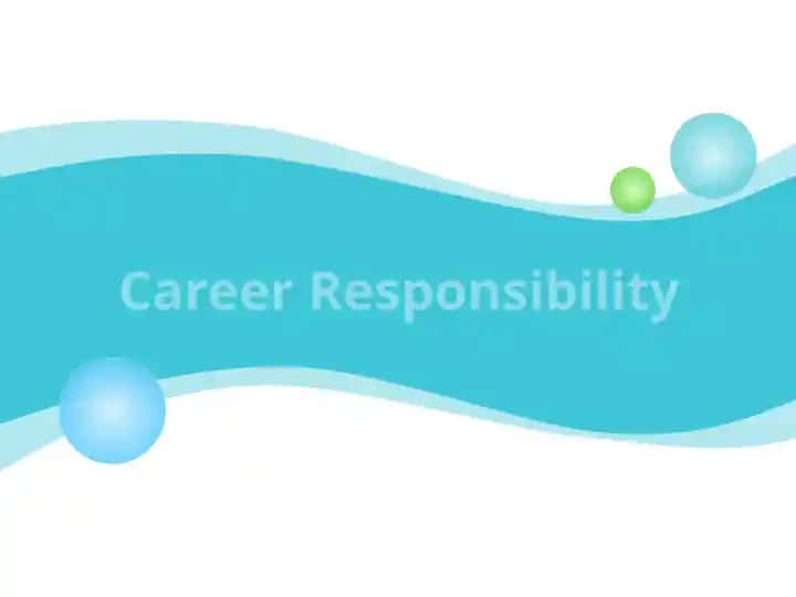 Career Responsibility