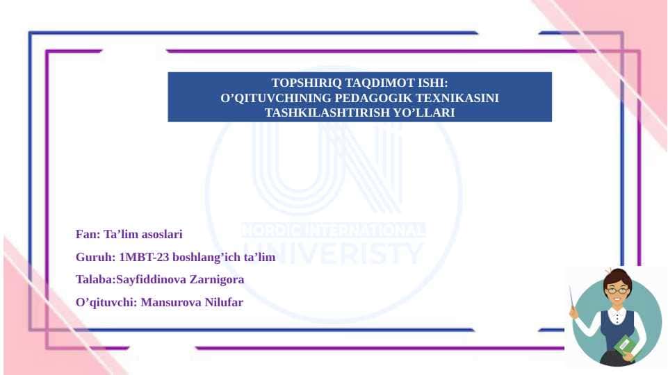 O’QITUVCHINING PEDAGOGIK TEXNIKASINI TASHKILASHTIRISH YO’LLARI