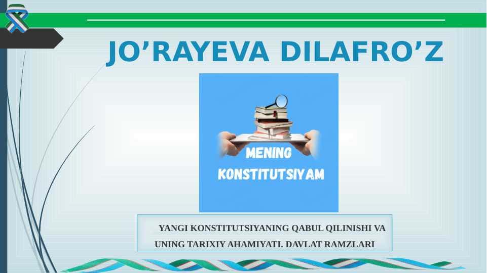 YANGI KONSTITUTSIYANING QABUL QILINISHI VA UNING TARIXIY AHAMIYATI. DAVLAT RAMZLARI