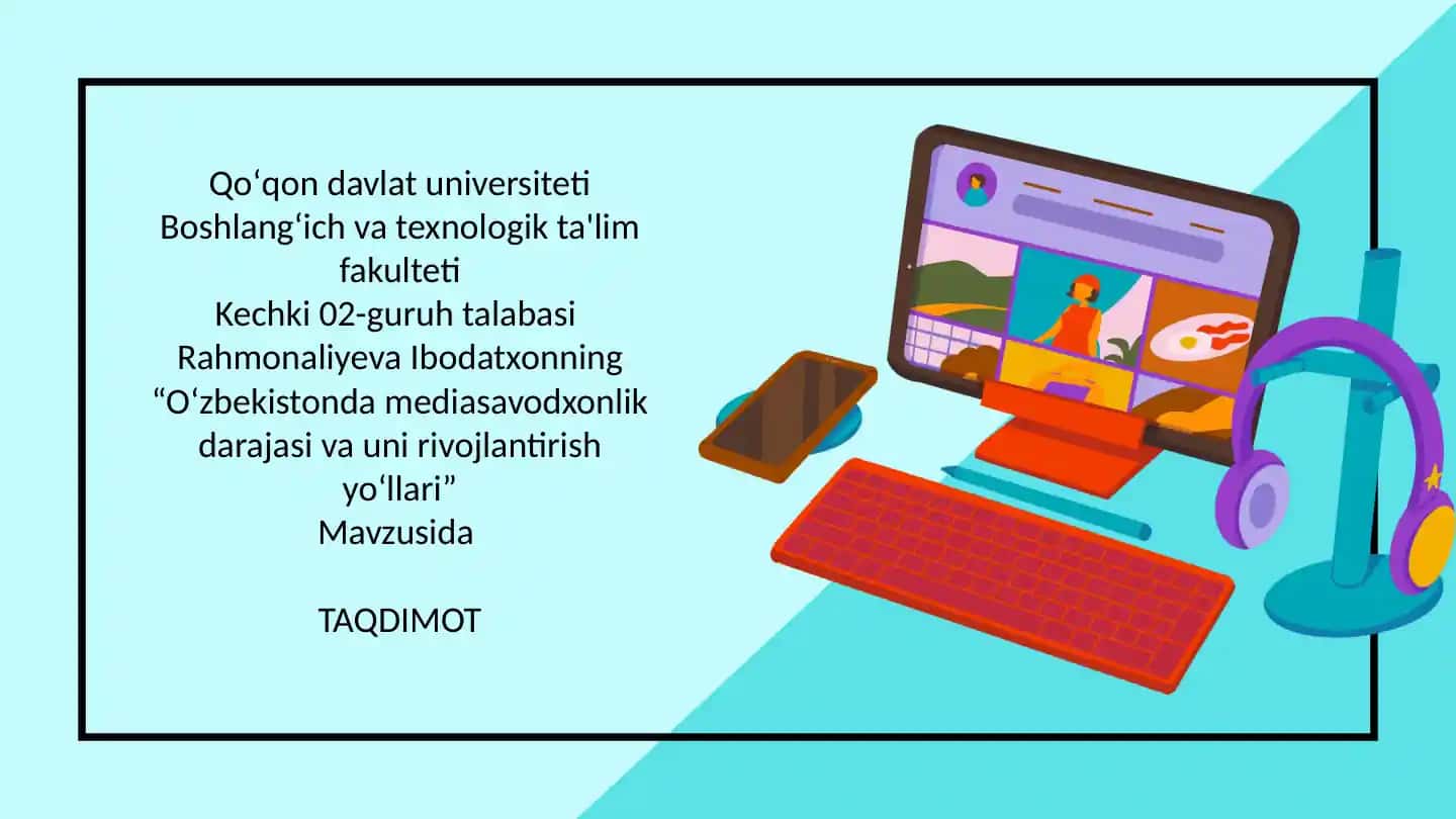 Oʻzbekistonda mediasavodxonlik darajasi va uning uni rivojlantirish yoʻllari