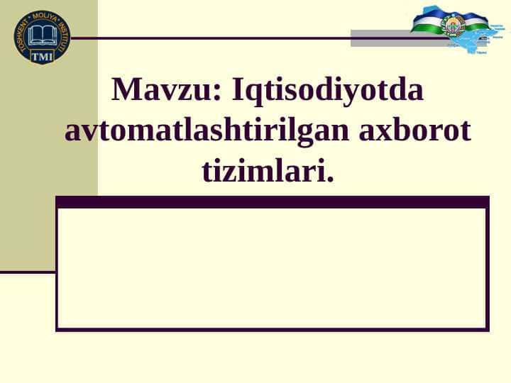 Iqtisodiyotda avtomatlashtirilgan axborot tizimlari.