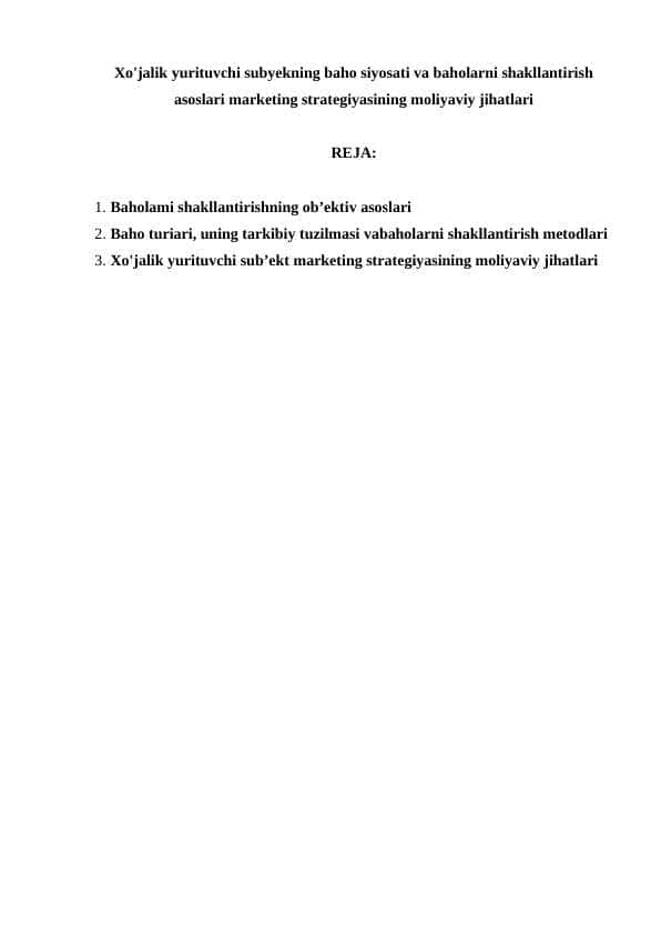 Xo'jalik yurituvchi subyekning baho siyosati va baholarni shakllantirish asoslari marketing strategiyasining moliyaviy jihatlari