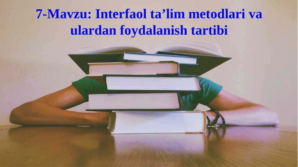 Interfaol ta’lim metodlari va ulardan foydalanish tartibi