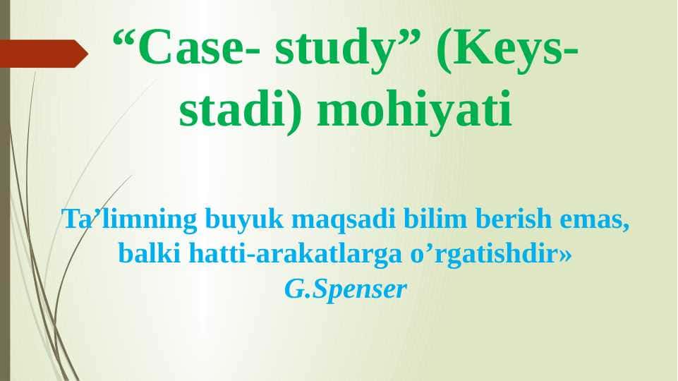 Case- study (Keys- stadi) mohiyati