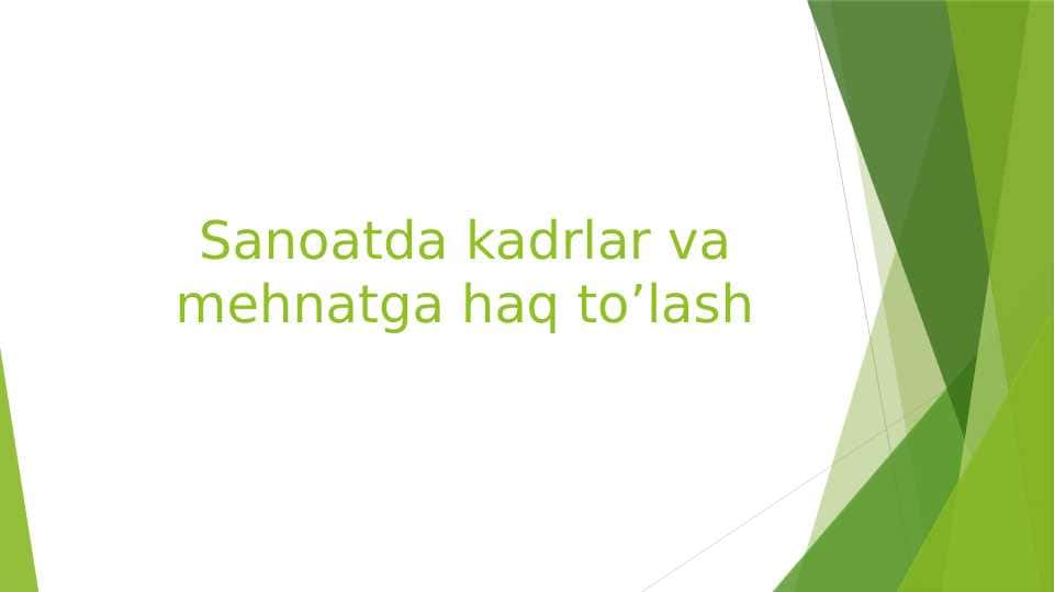 Sanoatda kadrlar va mehnatga haq to’lash
