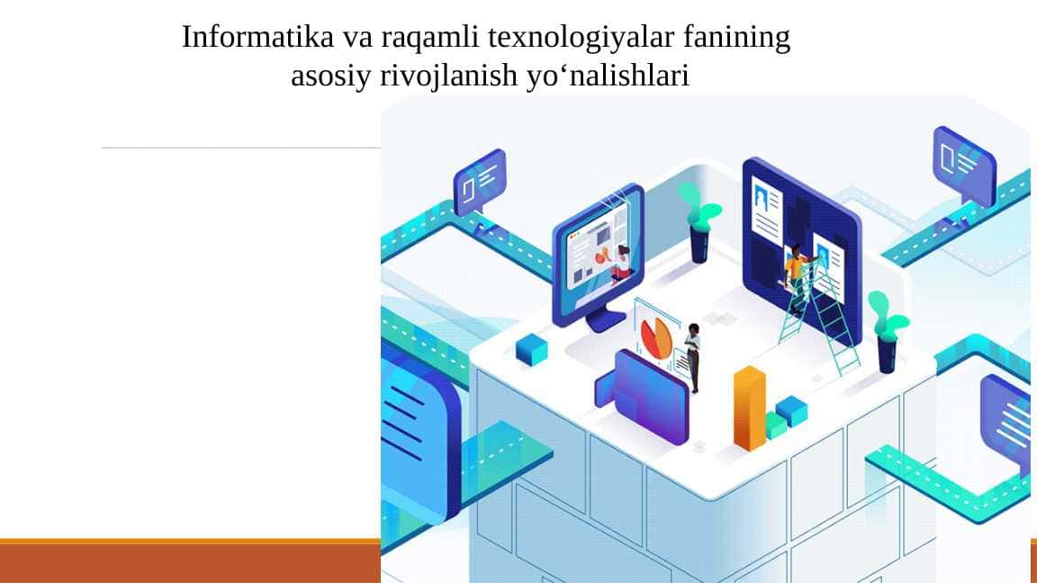 Informatika va raqamli texnologiyalar fanining asosiy rivojlanish yo‘nalishlari