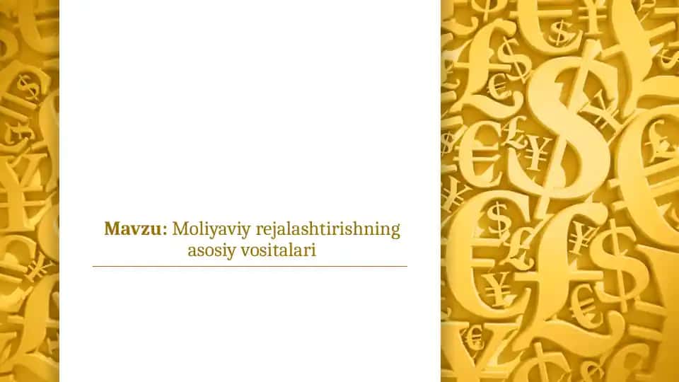 Moliyaviy rejalashtirishning asosiy vositalari.