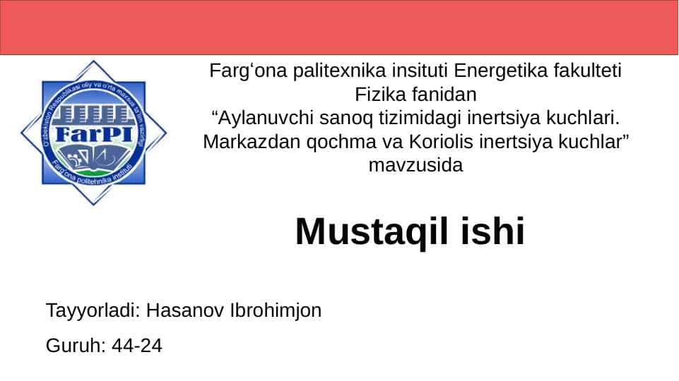 Аylаnuvchi sаnoq tizimidаgi inertsiya kuchlаri. Mаrkаzdаn qochmа vа Koriolis inertsiya kuchlаr