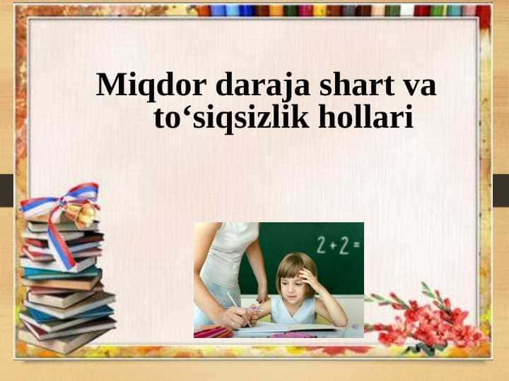 Miqdor daraja shart va to‘siqsizlik hollari