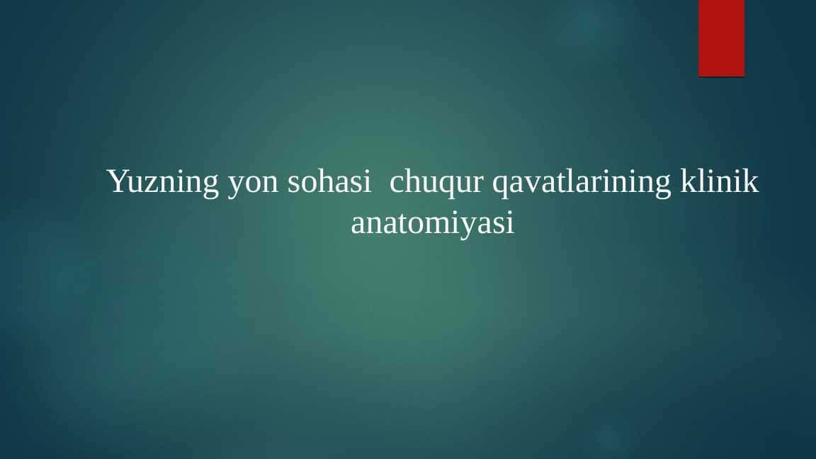 Yuzning yon sohasi chuqur qavatlarining klinik anatomiyasi