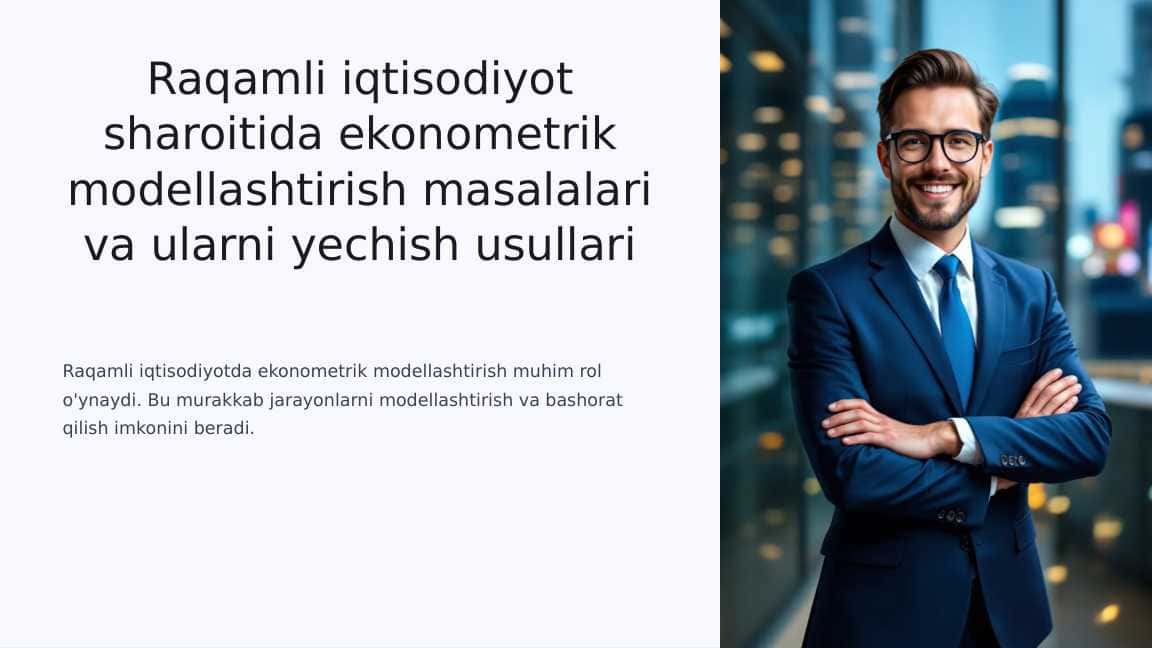Raqamli iqtisodiyot sharoitida ekonomеtrik modеllashtirish masalalari va ularni yechish usullari