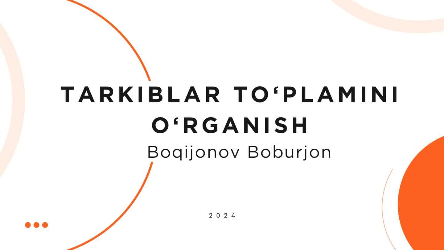 Tarkiblar to‘plamini o‘rganish