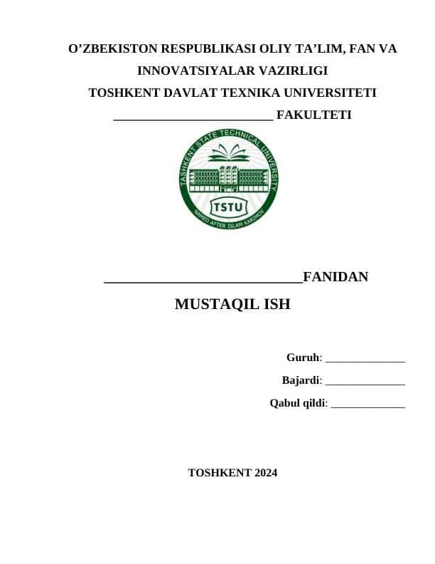 Mustaqil ish yuzi shablon, Toshkent davlat texnika universiteti