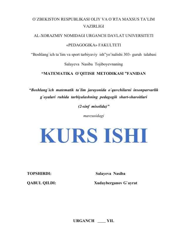 Boshlang`ich matematik ta`lim jarayonida o`quvchilarni insonparvarlik g`oyalari ruhida tarbiyalashning pedagogik shart-sharoitlari (2-sinf misolida)