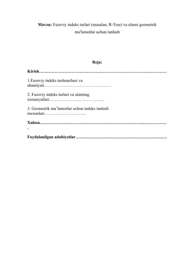 Fazoviy indeks turlari (masalan, R-Tree) va ularni geometrik ma'lumotlar uchun tanlash
