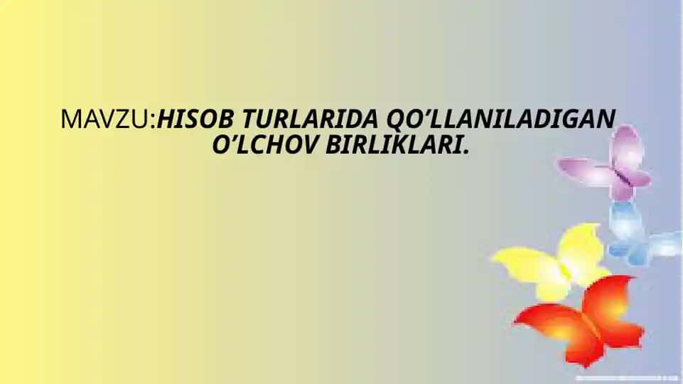 HISOB TURLARIDA QO’LLANILADIGAN O’LCHOV BIRLIKLARI