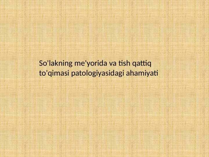 So'lakning me'yorida va tish qattiq to'qimasi patologiyasidagi ahamiyati