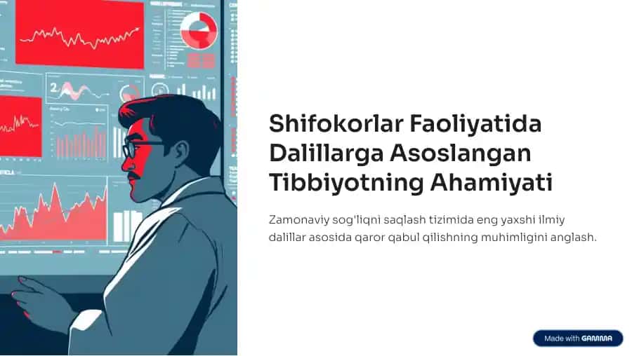 Shifokorlar faoliyatida dalillariga asoslangan tibbiyotning ahamiyati
