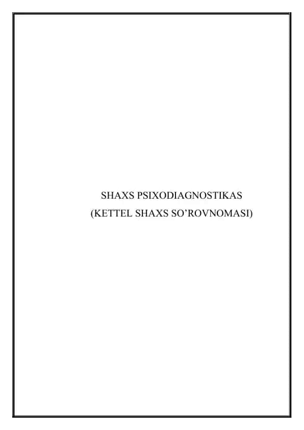 SHAXS PSIXODIAGNOSTIKAS (KETTEL SHAXS SO’ROVNOMASI)
