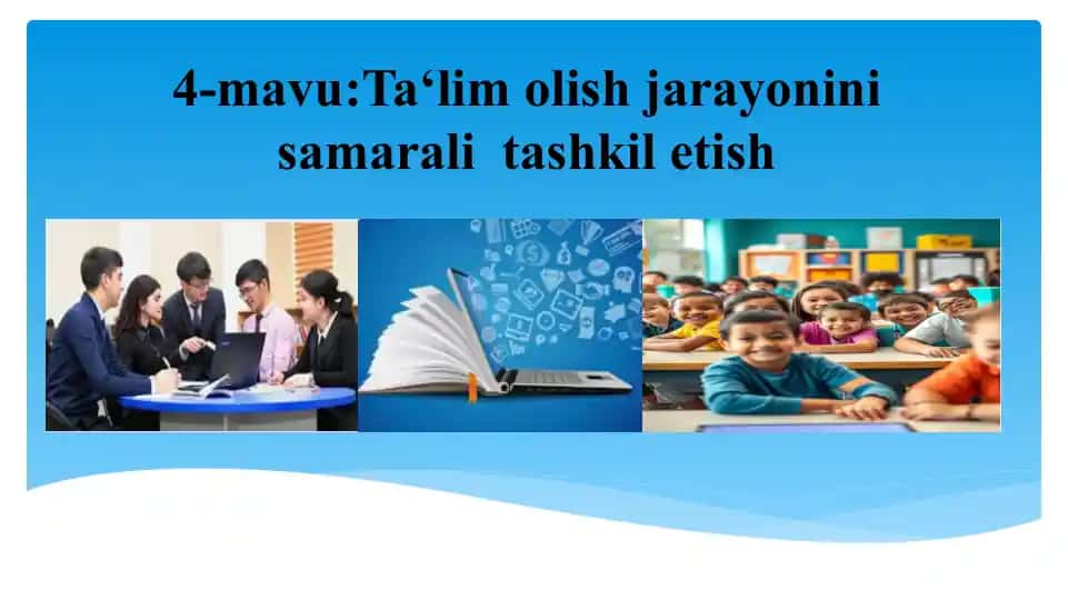 Ta‘lim olish jarayonini samarali tashkil etish