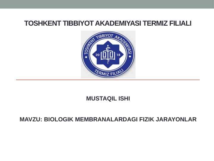 BIOLOGIK MEMBRANALARDAGI FIZIK JARAYONLAR