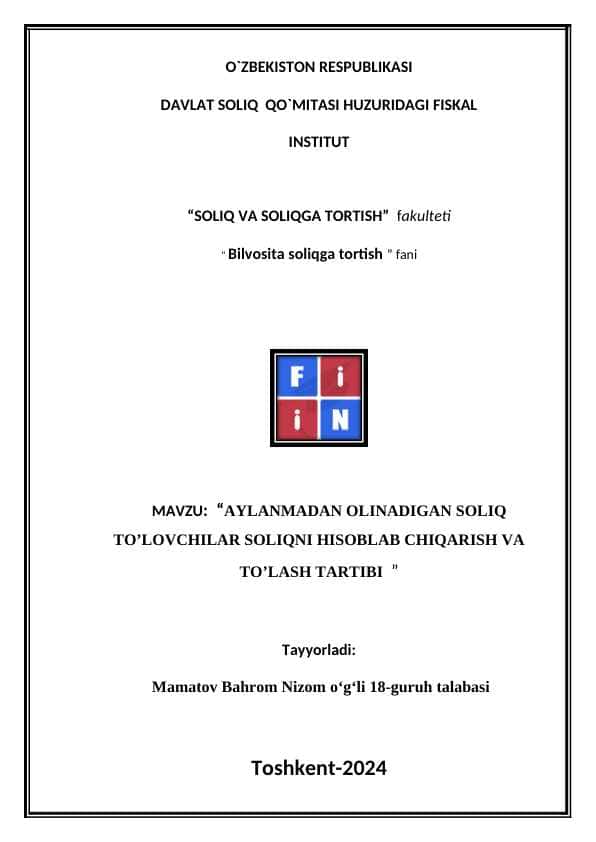 AYLANMADAN OLINADIGAN SOLIQ TO’LOVCHILAR SOLIQNI HISOBLAB CHIQARISH VA TO’LASH TARTIBI