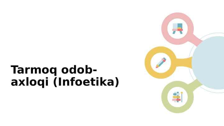 Tarmoq odob-axloqi. (Infoetika)
