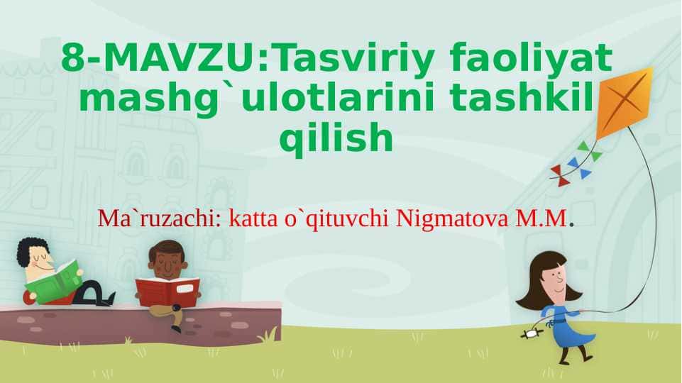 Tasviriy faoliyat mashg`ulotlarini tashkil qilish