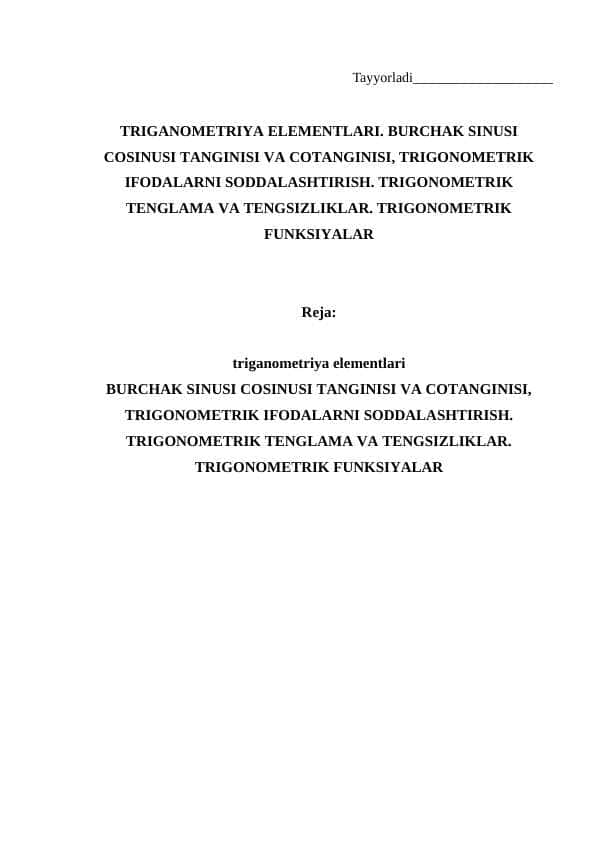 TRIGANOMETRIYA ELEMENTLARI. BURCHAK SINUSI COSINUSI TANGINISI VA COTANGINISI, TRIGONOMETRIK IFODALARNI SODDALASHTIRISH. TRIGONOMETRIK TENGLAMA VA TENGSIZLIKLAR. TRIGONOMETRIK FUNKSIYALAR