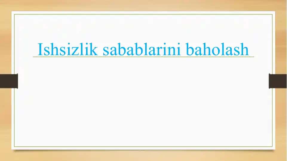 Ishsizlik sabablarini baholash