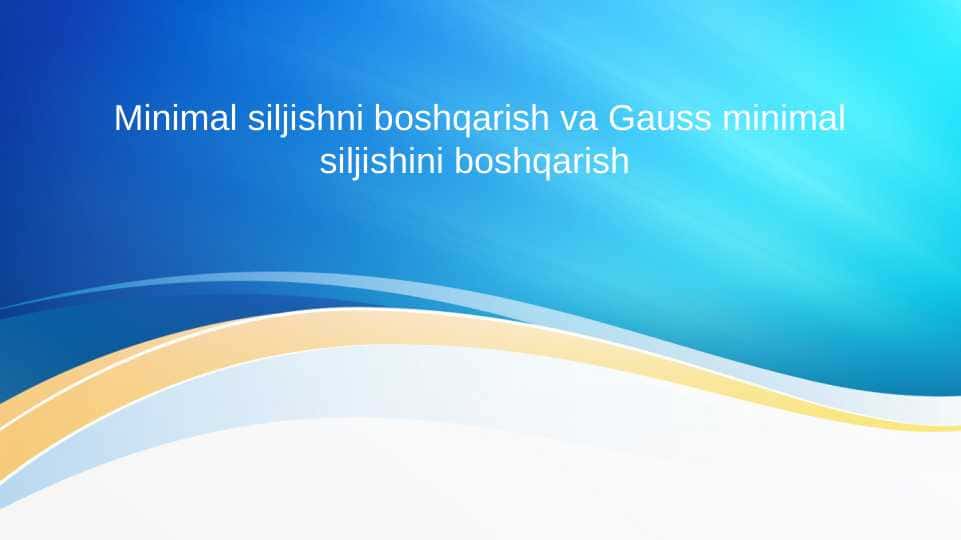Minimal siljishni boshqarish va Gauss minimal siljishini boshqarish