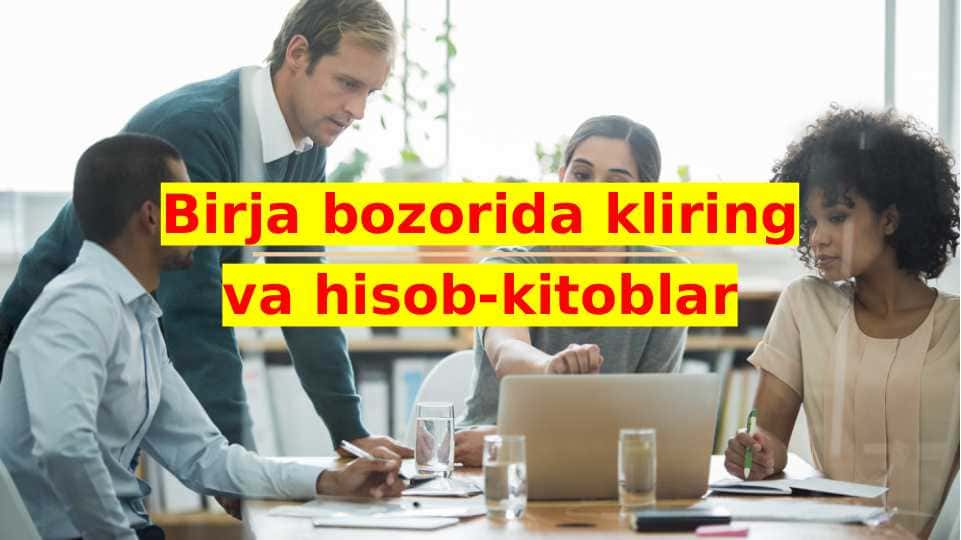 Birja bozorida kliring va hisob kitoblar