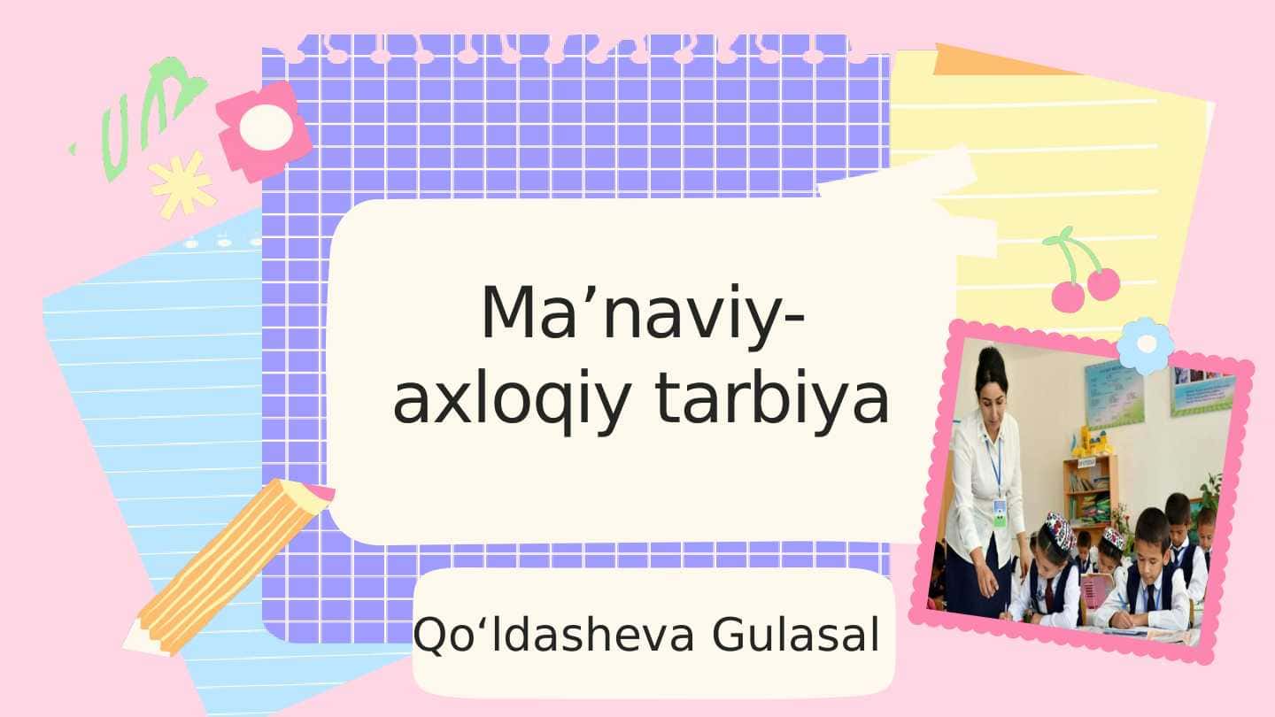 Maʼnaviy-axloqiy tarbiya