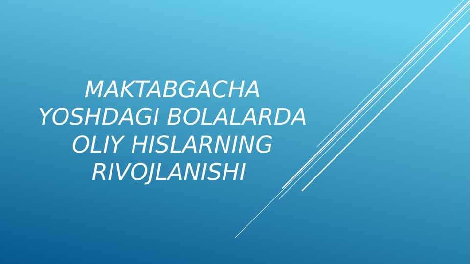 Maktabgacha yoshdagi bolalarda oliy hislarning rivojlanishi