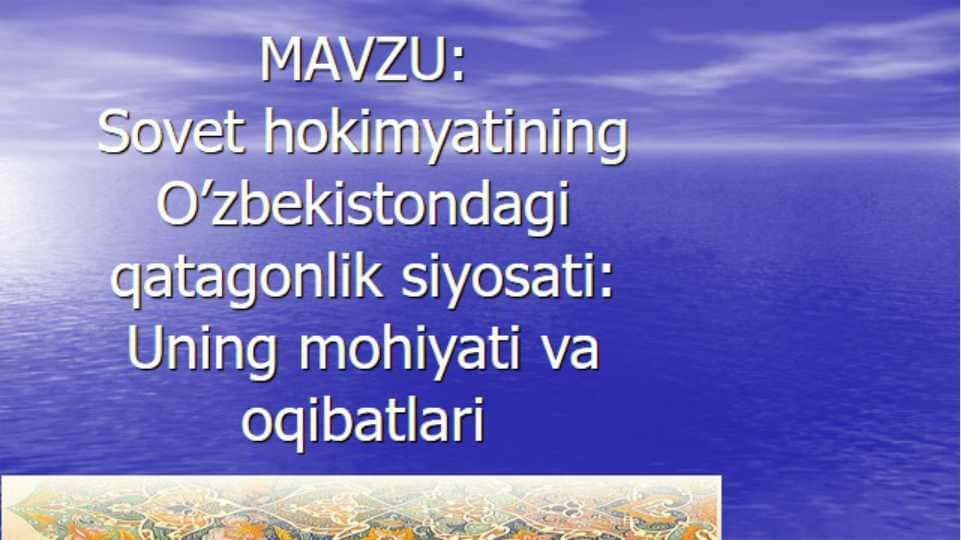 sovet hokimiyatining O'zbekistondagi qatag'on siyosati