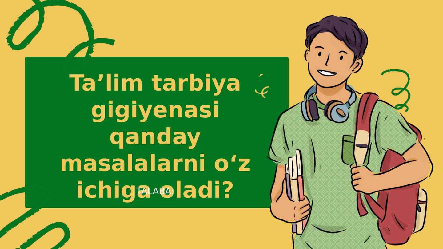 Taʼlim tarbiya gigiyenasi qanday masalalarni oʻz ichiga oladi?