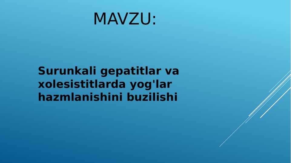Surunkali gepatitlar va xolesistitlarda yog'lar hazmlanishini buzilishi