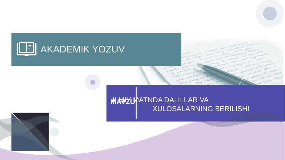 ILMIY MATNDA DALILLAR VA XULOSALARNING BERILISHI.