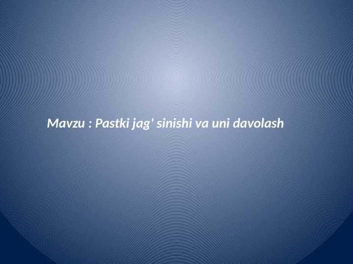 Pastki jag' sinishi