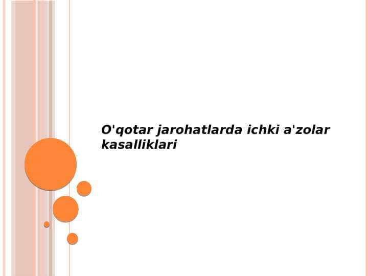 O'qotar jarohatlarda ichki
a'zolar kasalliklari